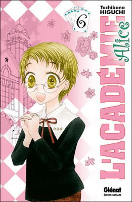 L'Acad&eacute;mie Alice - Tome 06 (Manga)