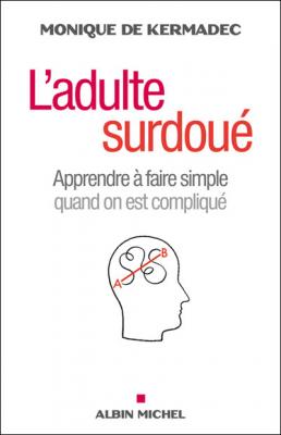 L'adulte surdou&eacute; - Apprendre &agrave; faire simple quand on est compliqu&eacute;