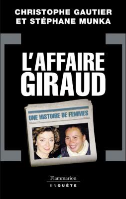 L'affaire Giraud - Une Histoire De Femmes