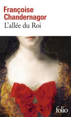 L'all&eacute;e du Roi: Souvenirs de Fran&ccedil;oise d'Aubign&eacute;, marquise de Maintenon, &eacute;pouse du Roi de France