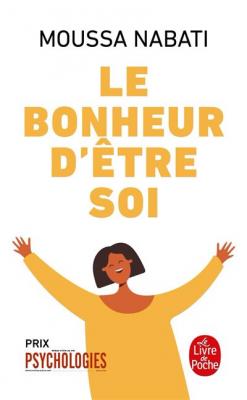 Le Bonheur d'&ecirc;tre soi (Broch&eacute;)
