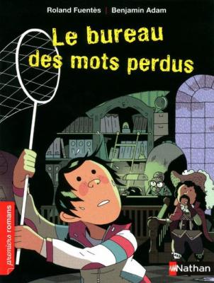 Le bureau des mots perdus - Roman Humour - De 7 &agrave; 11 ans