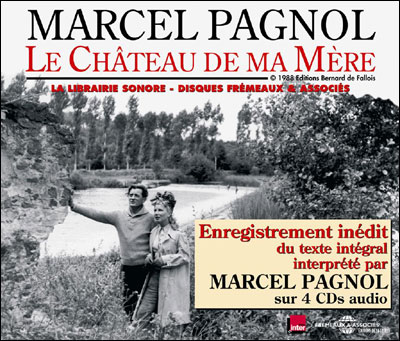 Le Ch&acirc;teau de Ma Mere-Lu par Marcel Pagnol