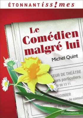 Le Com&eacute;dien malgr&eacute; lui (Broch&eacute;)