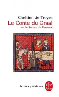 Le conte du Graal ou Le roman de Perceval (Poche)