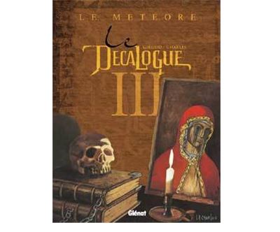 Le D&eacute;calogue, tome 3 : Le M&eacute;t&eacute;ore