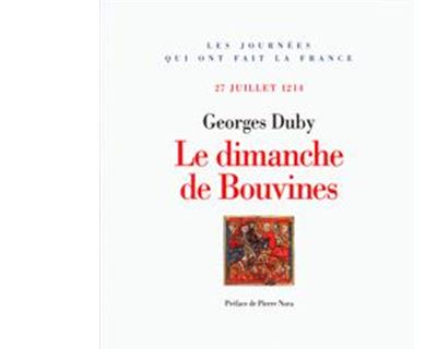 Le dimanche de Bouvines: (27 juillet 1214)