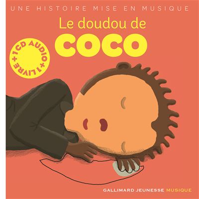 Le doudou de Coco : une histoire mise en musique (Jeunesse)