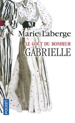 Le go&ucirc;t du bonheur - tome 1 Gabrielle (Poche)