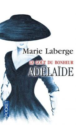 Le Go&ucirc;t Du Bonheur Tome 2 - Ad&eacute;la&iuml;de