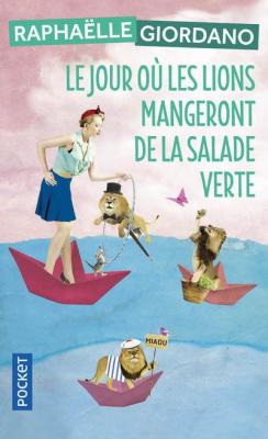 Le jour o&ugrave; les lions mangeront de la salade verte (Poche)