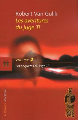 Les Aventures Du Juge Ti Tome 2 - Les Enqu&ecirc;tes Du Juge Ti