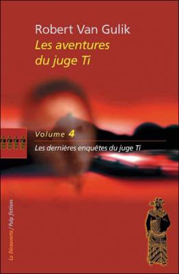 Les Aventures Du Juge Ti Tome 4 - Les Derni&egrave;res Enqu&ecirc;tes Du Juge Ti