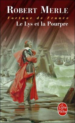 Le Lys et la Pourpre - Fortune de France - Tome 10 (Poche)