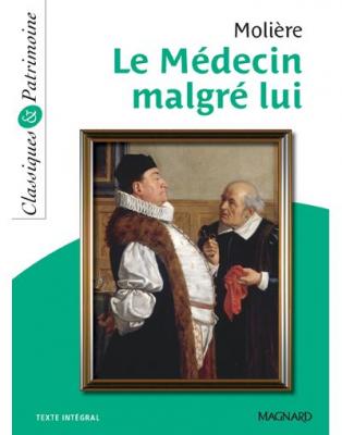 Le M&eacute;decin malgr&eacute; lui - Classiques et Patrimoine