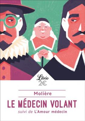 Le M&eacute;decin Volant - Suivi De L'amour M&eacute;decin