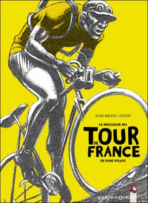 Le Meilleur du &laquo;Tour de France&raquo; de Ren&eacute; Pellos (Cartonn&eacute;)