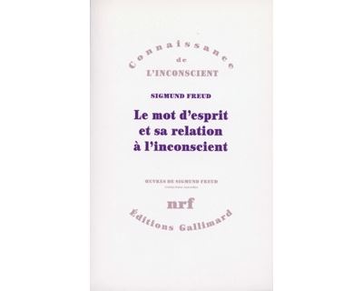 Oeuvres - Tome 11, Le Mot D'esprit Et Sa Relation &Agrave; L'inconscient
