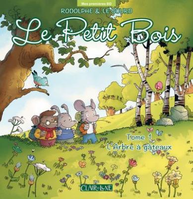 Le Petit Bois - tome 1 L'arbre &agrave; g&acirc;teaux (01)