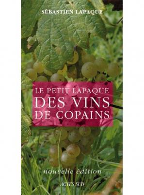 Le Petit Lapaque Des Vins De Copains - Edition 2009