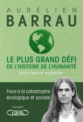 Le plus grand d&eacute;fi de l'histoire de l'humanit&eacute; - Edition revue et augment&eacute;e