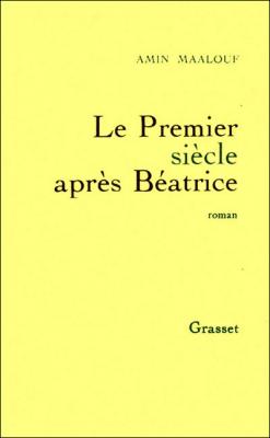 Le premier si&egrave;cle apr&egrave;s B&eacute;atrice