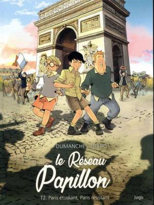 Le R&eacute;seau Papillon - Tome 2 Paris &eacute;tudiant, Paris r&eacute;sistant (BD)