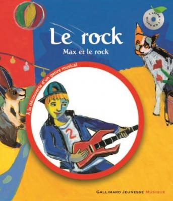Le rock. Max et le rock - Un livre et un CD