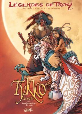 Tikko des sables, Tome 1 : l&eacute;gende de Troy, les chevaucheurs des vents