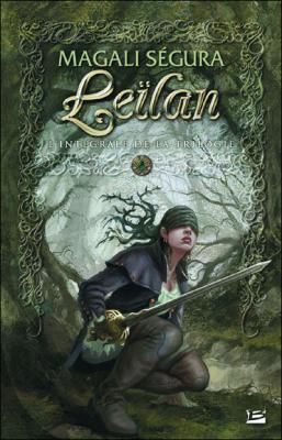 Le&iuml;lan - L'int&eacute;grale De La Trilogie - Suivi De A Chlo&eacute;
