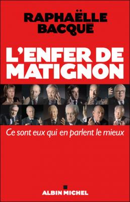 L'Enfer de Matignon: Ce sont eux qui en parlent le mieux