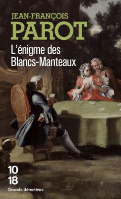 L'enigme des Blancs-Manteaux : Les enqu&ecirc;tes de Nicolas le Floch, n&deg;1