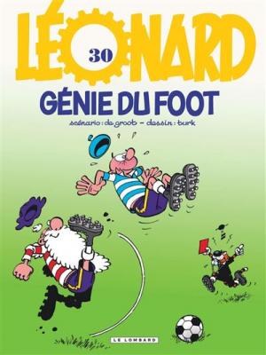 L&eacute;onard - Tome 30 - G&eacute;nie du foot (BD)