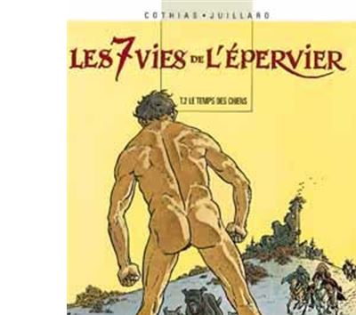 Les Sept Vies de l'&eacute;pervier, tome 2 : Le Temps des chiens