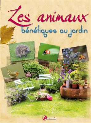  Les animaux b&eacute;n&eacute;fiques au jardin (0)