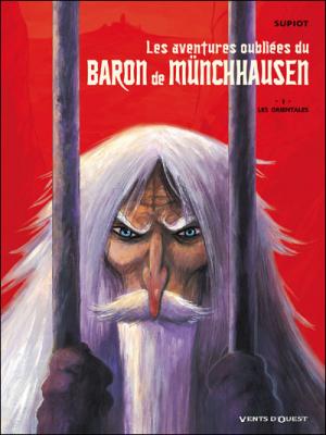 Les Aventures Oubli&eacute;es Du Baron De M&uuml;nchausen Tome 1 - Les Orientales