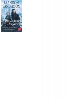 Les Bracelets des Larmes (Fils des brumes, Tome 6)