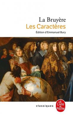 Les Caract&egrave;res ou Les moeurs de ce si&egrave;cle