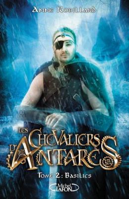 Les chevaliers d'Antar&egrave;s - tome 2 Basilics (2)