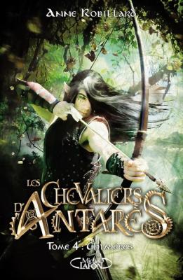 Les chevaliers d'Antar&egrave;s - tome 4 Chim&egrave;res (Jeunesse)