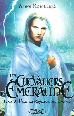 Les Chevaliers d'Emeraude T03 Pi&egrave;ge au royaume des ombres (Jeunesse)