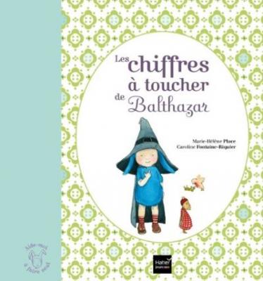 Les chiffres &agrave; toucher de Balthazar - P&eacute;dagogie Montessori (Jeunesse)