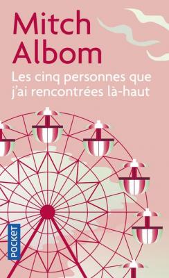 Les cinq personnes que j'ai rencontr&eacute;es l&agrave;-haut (Poche)