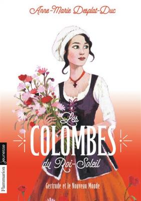 Les Colombes du Roi-Soleil - Gertrude et le Nouveau Monde (Poche)