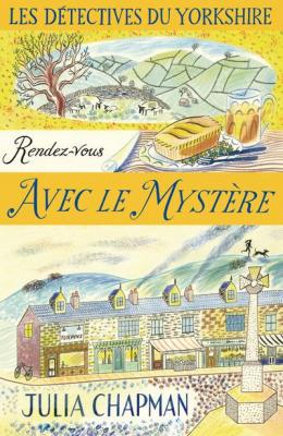Les d&eacute;tectives du Yorkshire Tome 3 : Rendez-vous avec le myst&egrave;re