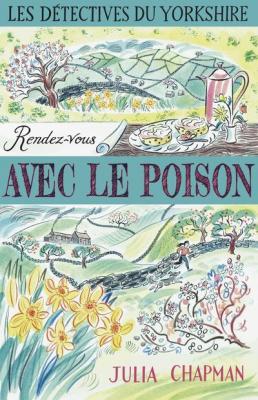 Les D&eacute;tectives du Yorkshire - Tome 4 : Rendez-vous avec le poison (04)