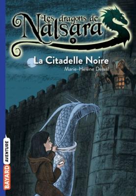 Les dragons de Nalsara, Tome 09 - La citadelle noire (Poche)