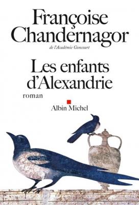 Les Enfants d'Alexandrie: La reine oubli&eacute;e - tome 1
