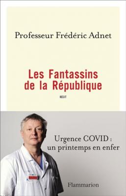 Les Fantassins de la R&eacute;publique: Urgence COVID : un printemps en enfer