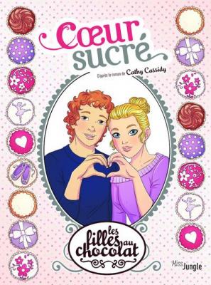 Les filles au chocolat - tome 8 Coeur sucr&eacute; (BD)